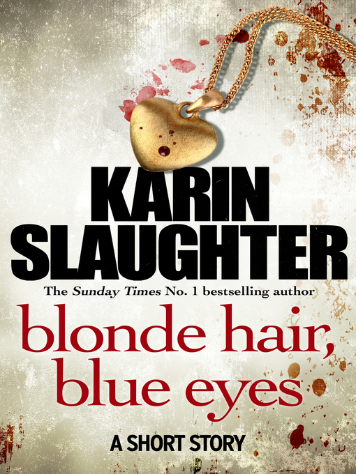 Title details for Blonde Hair, Blue Eyes by Karin Slaughter - Wait list